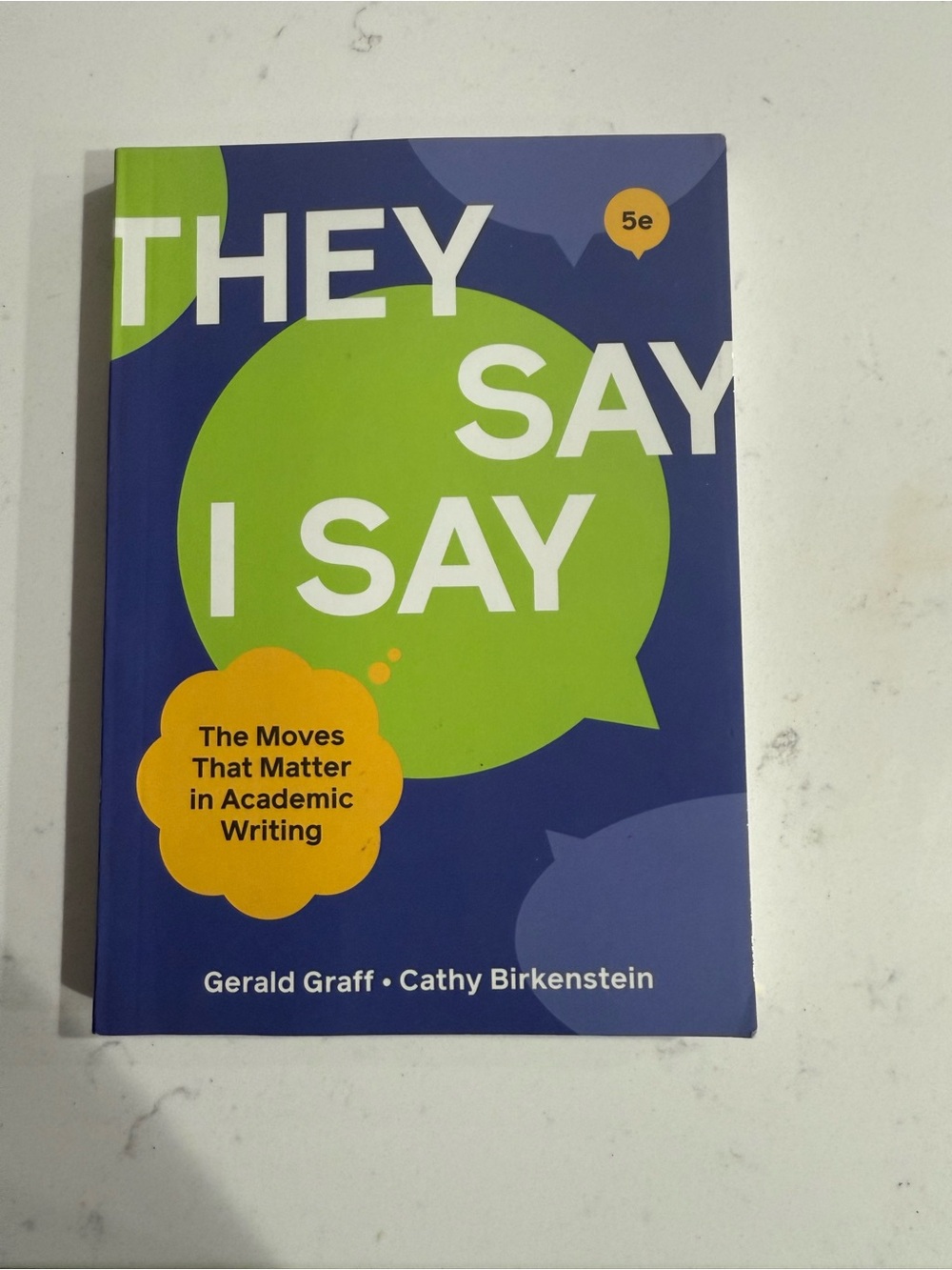 They Say I Say by Gerald Graff & Cathy Birkenstein – Blue & Green Paperback